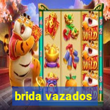 brida vazados